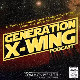 Generation X-Wing Podcast artwork