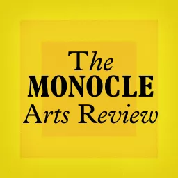 The Monocle Arts Review Podcast artwork