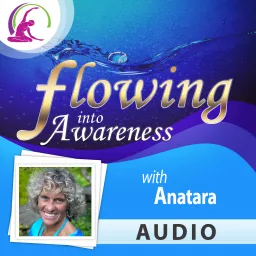 Flowing Into Awareness (audio) Podcast artwork