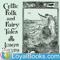 Celtic Folk and Fairy Tales by Joseph Jacobs Podcast artwork
