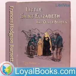 Little Saint Elizabeth and Other Stories by Frances Hodgson Burnett