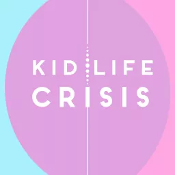 Kid/Life Crisis