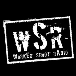 Worked Shoot Radio (WSRadio) Podcast artwork