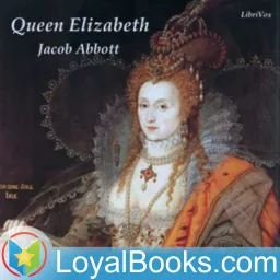 Queen Elizabeth by Jacob Abbott Podcast artwork