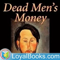 Dead Men's Money by Joseph Smith Fletcher Podcast artwork