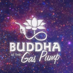 Buddha at the Gas Pump Podcast artwork