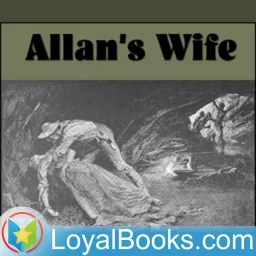 Allan's Wife by H. Rider Haggard Podcast artwork