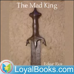 The Mad King by Edgar Rice Burroughs