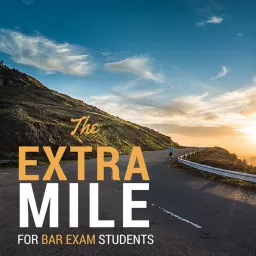 The Extra Mile Podcast For Bar Exam Takers from Celebration Bar Review artwork