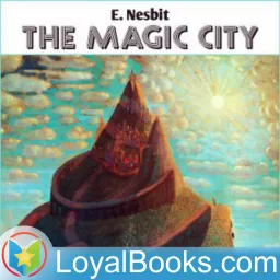 The Magic City by Edith Nesbit