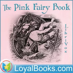 The Pink Fairy Book by Andrew Lang Podcast artwork