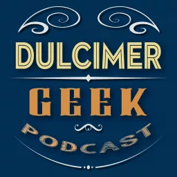 Dulcimer Geek Podcast - Dulcimer Players News artwork