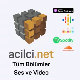 Acilci.Net - Ses ve Video Tüm Bölümler Podcast artwork