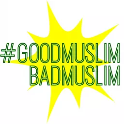 #GoodMuslimBadMuslim Podcast artwork