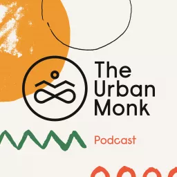 The Urban Monk podcast with Dr. Pedram Shojai artwork