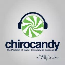 ChiroCandy: THE Chiropractic Marketing Podcast artwork