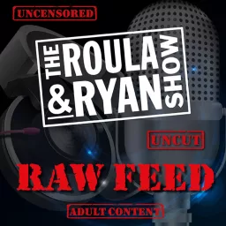 Roula & Ryan's Raw Feed Podcast artwork