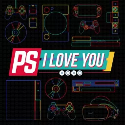 PS I Love You XOXO - A Kinda Funny PlayStation Podcast