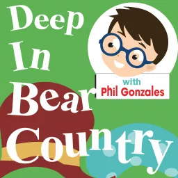 Deep In Bear Country - A Berenstain Bearcast Podcast artwork