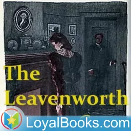 The Leavenworth Case by Anna Katharine Green Podcast artwork