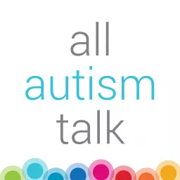 All Autism Talk Podcast artwork