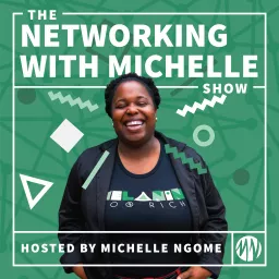 Networking With Michelle | Personal Connection, Influential Network Podcast artwork