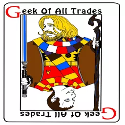 Geek of All Trades podcast