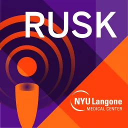 RUSK Insights on Rehabilitation Medicine Podcast artwork