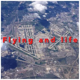 Flying and Life Podcast artwork