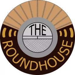 The Roundhouse Podcast artwork