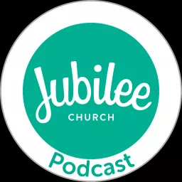 Jubilee Church Solihull Podcast