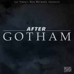 After Gotham Podcast artwork