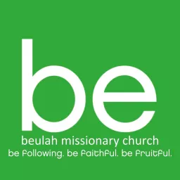Beulah Missionary Church Podcast artwork