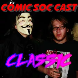Comic Soc Cast Classic Podcast artwork