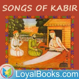 Songs of Kabir by Kabir Podcast artwork