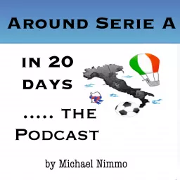 Around Serie A in 20 Days.... The Podcast - Michael Nimmo artwork