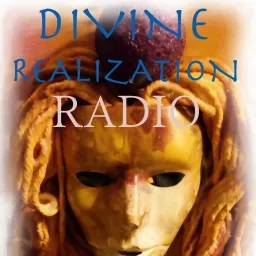 DIVINE REALIZATION RADIO Podcast artwork