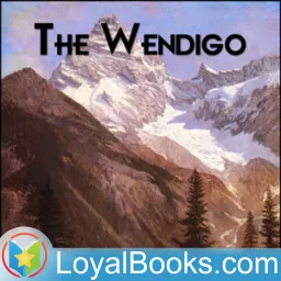 The Wendigo by Algernon Blackwood