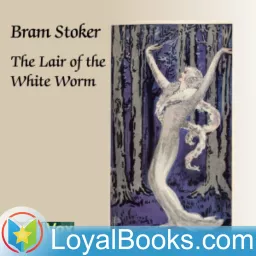 The Lair of the White Worm by Bram Stoker Podcast artwork