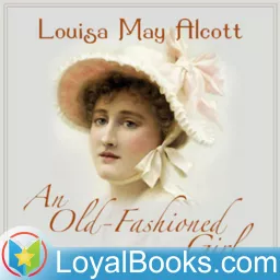 An Old-Fashioned Girl by Louisa May Alcott