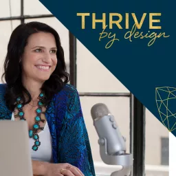 Thrive By Design: Business and Marketing Strategy for Fashion, Jewelry and Creative Brands Podcast artwork
