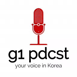 g1 pdcst - community and expat issues in Korea (g1 podcast) artwork
