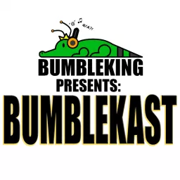 BumbleKast Presented by BumbleKing Comics Podcast artwork