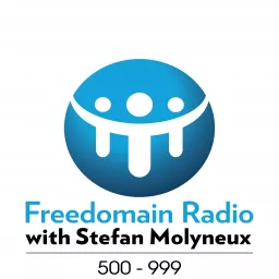 Freedomain with Stefan Molyneux | Podcasts 500-999 artwork