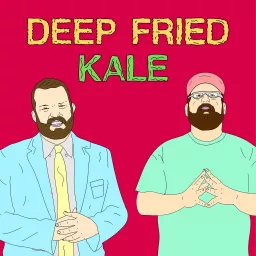 Deep Fried Kale Podcast artwork