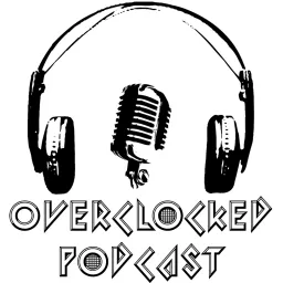 OverClocked PodCast