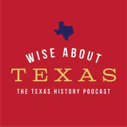Wise About Texas Podcast artwork