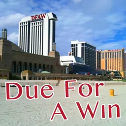 Due For A Win: Atlantic City and Casino Biz Podcast artwork