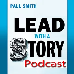 Lead with a Story Podcast artwork