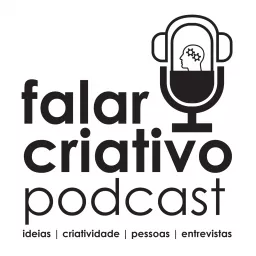 falar criativo: criatividade / ideias / entrevistas / pessoas Podcast artwork